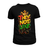 They Not Like Us T-Shirts
